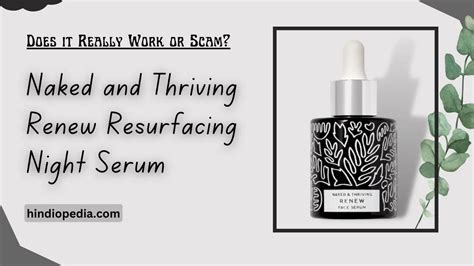 naked and thriving renew resurfacing night serum reviews|Naked and Thriving Renew Serum Review: Expert Insights and。